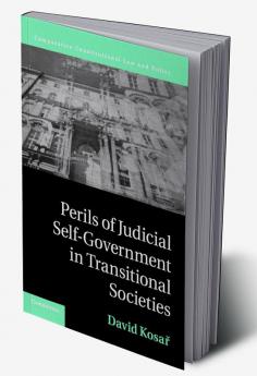 Perils of Judicial Self-Government in Transitional Societies
