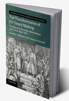 The Transformation of EU Treaty Making
