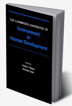 The Cambridge Handbook of Environment in Human Development