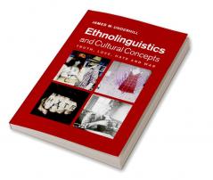Ethnolinguistics and Cultural Concepts