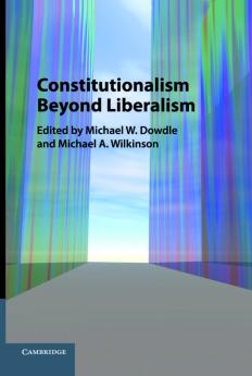 Constitutionalism Beyond Liberalism