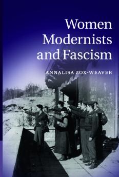Women Modernists and Fascism