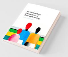 The Probabilistic Foundations of Rational Learning
