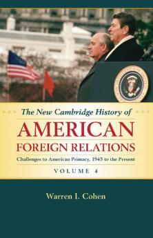 The New Cambridge History of American Foreign             Relations