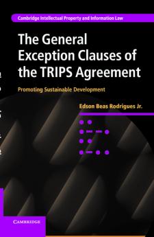 The General Exception Clauses of the TRIPS             Agreement