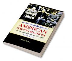 The New Cambridge History of American Foreign             Relations