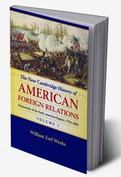 The New Cambridge History of American Foreign             Relations