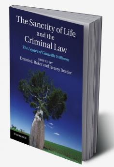 The Sanctity of Life and the Criminal Law