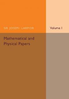 Mathematical and Physical Papers