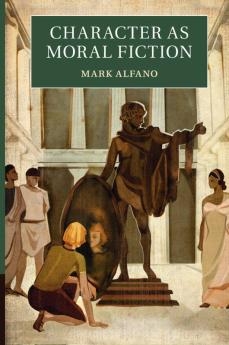 Character as Moral Fiction