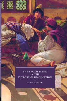 The Racial Hand in the Victorian Imagination