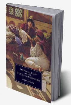 The Racial Hand in the Victorian Imagination
