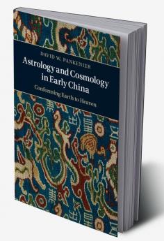 Astrology and Cosmology in Early China