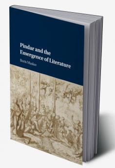 Pindar and the Emergence of Literature