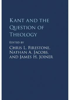Kant and the Question of Theology