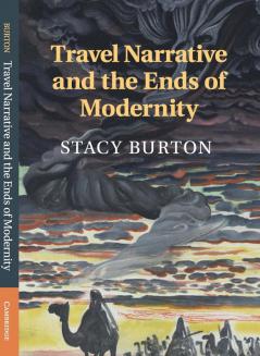Travel Narrative and the Ends of Modernity