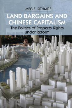 Land Bargains and Chinese Capitalism