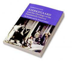 Kierkegaard and the Theology of the Nineteenth             Century