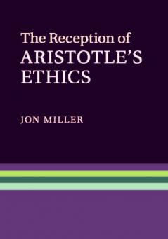 The Reception of Aristotle's Ethics