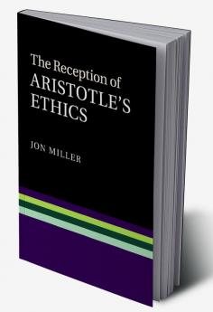 The Reception of Aristotle's Ethics