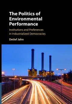 The Politics of Environmental Performance