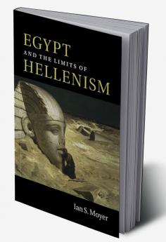 Egypt and the Limits of Hellenism