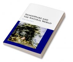 Shakespeare and the Natural World
