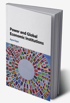 Power and Global Economic Institutions