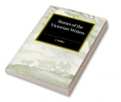 Stories of the Victorian Writers