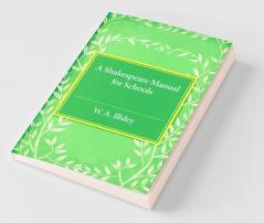 A Shakespeare Manual for Schools