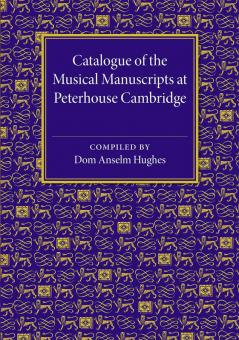 Catalogue of the Musical Manuscripts at Peterhouse Cambridge