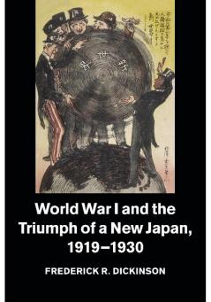 World War I and the Triumph of a New Japan 1919-1930