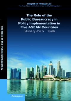 The Role of the Public Bureaucracy in Policy Implementation in Five ASEAN Countries