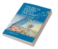 The Rise of Modern Science Explained