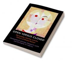 Open versus Closed