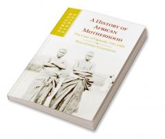 A History of African Motherhood
