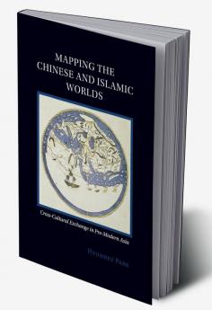 Mapping the Chinese and Islamic Worlds
