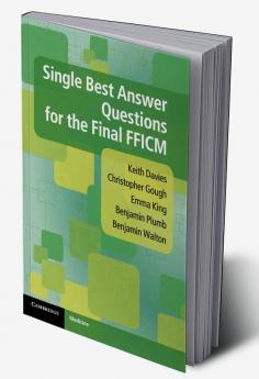 Single Best Answer Questions for the Final FFICM