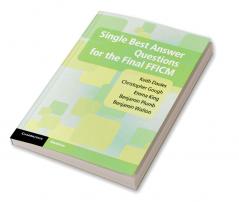 Single Best Answer Questions for the Final FFICM