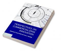 Perspectives on Commercializing Innovation