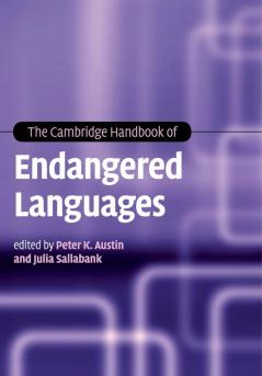 The Cambridge Handbook of Endangered Languages