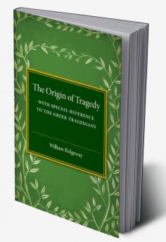 The Origin of Tragedy