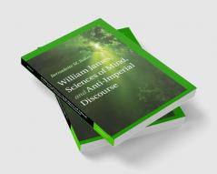 William James Sciences of Mind and Anti-Imperial             Discourse