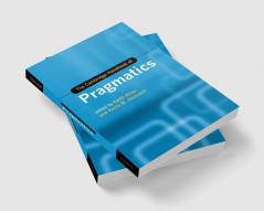 The Cambridge Handbook of Pragmatics