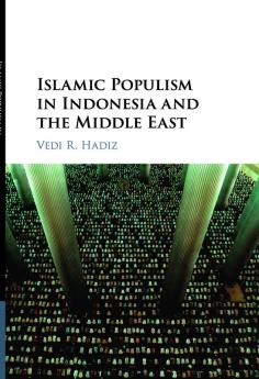 Islamic Populism in Indonesia and the Middle East