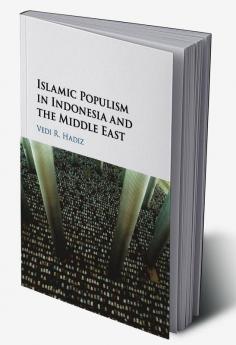 Islamic Populism in Indonesia and the Middle East
