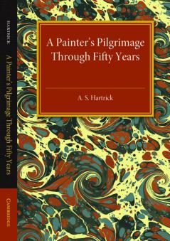 A Painter's Pilgrimage through Fifty Years