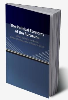 The Political Economy of the Eurozone