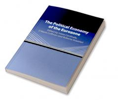 The Political Economy of the Eurozone