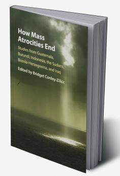 How Mass Atrocities End